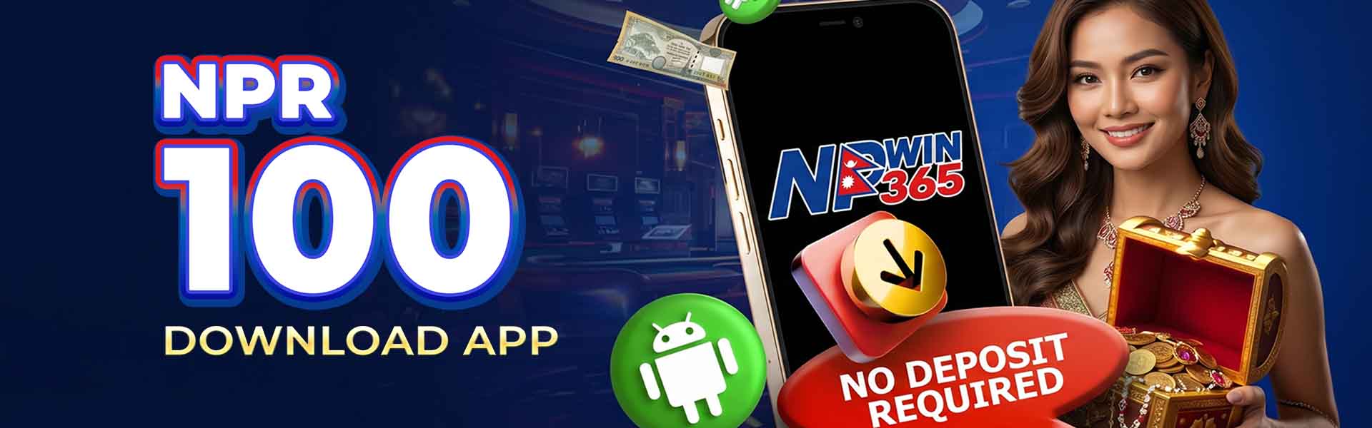 NPwin365 NPR 100 No-Deposit Bonus — free credit for downloading the Android app, Nepal online casino